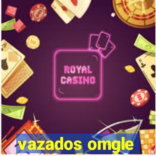 vazados omgle